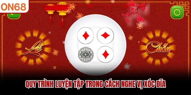 Quy trình luyện tập trong cách nghe vị xóc đĩa